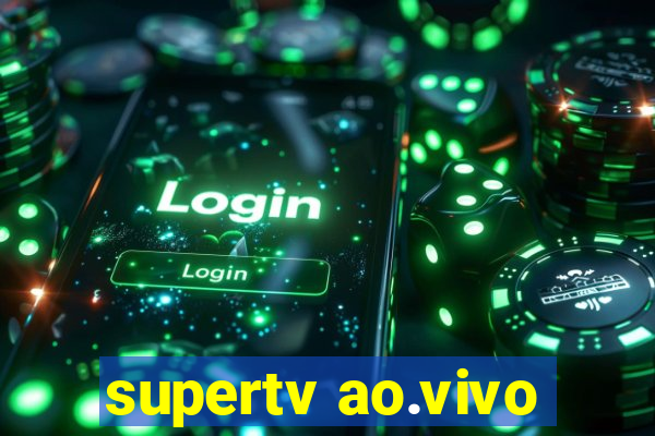 supertv ao.vivo